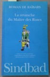 LA REVANCHE DU MAITRE DES RUSES par ROMAN DE BAIBARS , 1996 , CONTINE DEDICATIE *