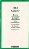 Ernst Cassirer - Eseu despre om. O introducere in filozofia culturii umane
