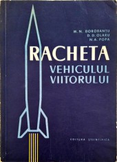M.N. Dorobantu - Racheta, vehicolul viitorului (stiinta vintage!)
