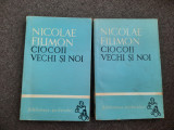 Nicolae Filimon - Ciocoii vechi si noi (2 volume)