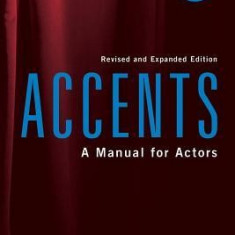 Accents: A Manual for Acting - Revised and Expanded Edition [With CDs (2)]