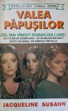 Valea Papusilor - Jacqueline Susann, Orizonturi 1994, Roman de Dragoste, 538 pagini