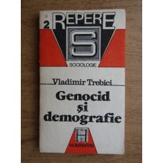 Vladimir Trebici - Genocid si demografie
