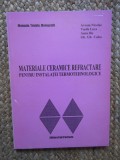 MATERIALE CERAMICE REFRACTARE PENTRU INSTALATII TERMOTEHNOLOGICE - AVRAM NICOLAE