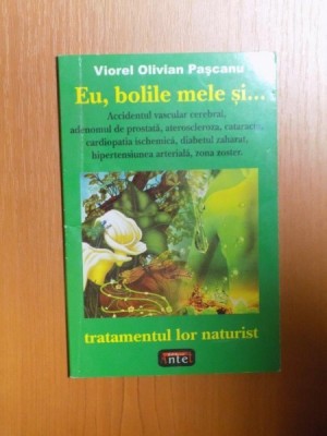 EU , BOLILE MELE SI ... de VIOREL OLIVIAN PASCANU * PREZINTA SUBLINIERI foto