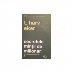 Carte T.Harv Eker - Secretele Mintii De Milionar foto