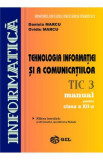 Tehnologia Informatiei Si A Comunicatiilor Cls 12 Tic3 - Daniela Marcu, Ovidiu Marcu