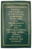 Correspondance between the chairman of the Council of Ministers of the USSR and the presidents of the USA and the prime ministers of Great Britain dur