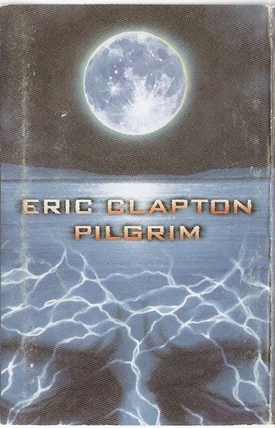 Eric Clapton - Pilgrim, Caseta audio