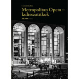 Metropolitan Opera - kulisszatitkok - Kr&eacute;nusz J&oacute;zsef eml&eacute;kei - Cserm&aacute;k Zolt&aacute;n