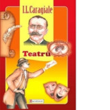 Teatru Ion Luca Caragiale - Ion Luca Caragiale