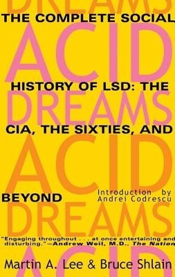 Acid Dreams: The Complete Social History of LSD: The CIA, the Sixties, and Beyond foto