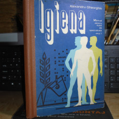 ALEXANDRU GHEORGHIU - IGIENA : MANUAL PENTRU LICEE DE SPECIALITATE ANUL I , 1977