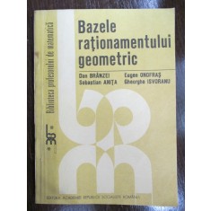 Bazele rationamentului geometric-D.Branzei, E.Onofrasu, S.Anita, Gh.Isvoranu