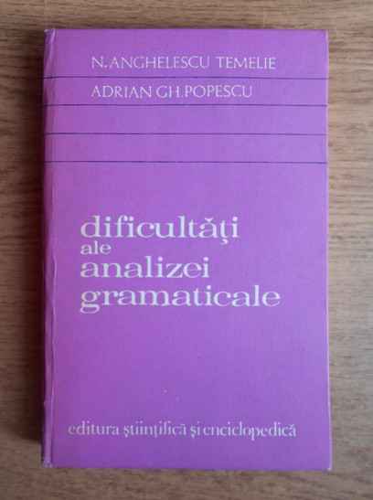 Nicolae Anghelescu Temelie - Dificultati ale analizei gramaticale