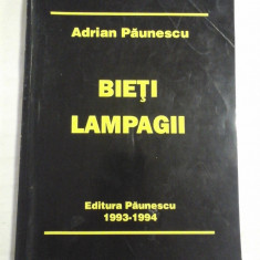 (Trilogia carunta III) BIETI LAMPAGII - poezii noi - ADRIAN PAUNESCU - Editura Paunescu 1993-1994