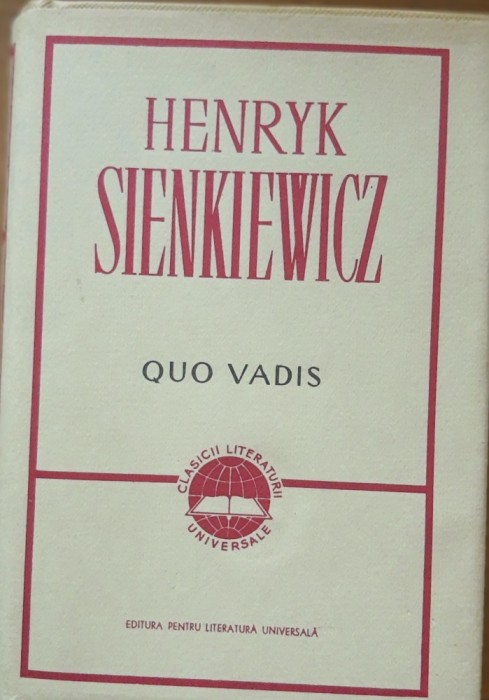 QUO VADIS 2 VOL - HENRYK SIENKIEWICZ (EDITIA 1967)