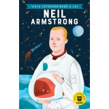 Viața extraordinară a lui Neil Armstrong - Martin Howard