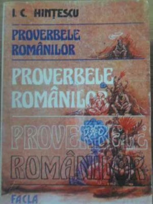 PROVERBELE ROMANILOR-I.C. HINTESCU-226520 foto