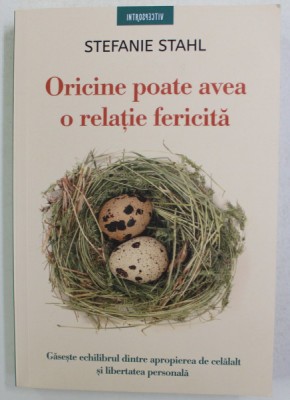 ORICINE POATE AVEA O RELATIE FERICITA de STEFANIE STAHL , 2021 foto