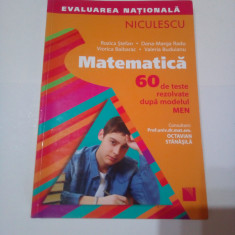 MATEMATICA - EVALUAREA NATIONALA - 60 DE TESTE REZOLVATE DUPA MODELUL MEN