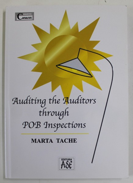 AUDITING THE AUDITORS THROUGH POB INSPECTIONS by MARTA TACHE , 2022
