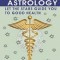 Medical Astrology: Let the Stars Guide You to Good Health