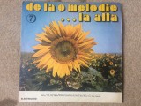 De la o melodie la alta vol 7 disc vinyl lp selectii muzica usoara EDE 01584 VG+, Pop, Electrecord