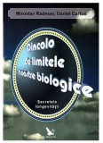 Dincolo de limitele noastre biologice | Miroslav Radman, Daniel Carton, For You