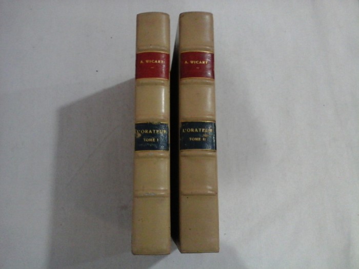L&#039;ORATEUR - DOCTEUR A. WICART - (2 VOL)