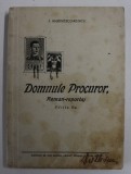 DOMNULE PROCUROR , ROMAN - REPORTAJ de I. MARINESCU - RUNCU , 1943