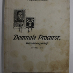DOMNULE PROCUROR , ROMAN - REPORTAJ de I. MARINESCU - RUNCU , 1943