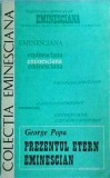 George Popa - Prezentul etern eminescian