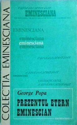 George Popa - Prezentul etern eminescian foto