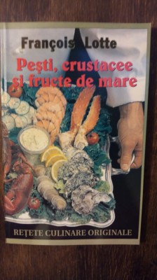 PESTI, CRUSTACEE SI FRUCTE DE MARE- FRANCOIS LOTTE foto