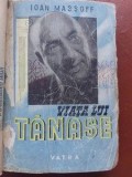 Viata lui Tanase- Ioan Massoff