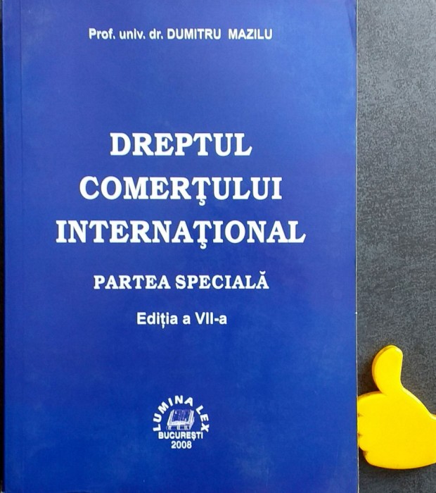 Dreptul comertului international Dumitru Mazilu ed VII 2008