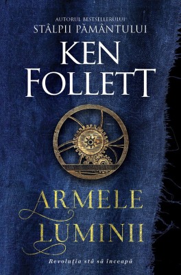 Armele Luminii, Ken Follett - Editura RAO foto
