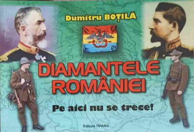 DIAMANTELE ROMANIEI. PE AICI NU SE TRECE!-DUMITRU BOTILA-298741 foto