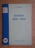 Bogatiile Marii Negre S. Carausu