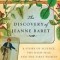 The Discovery of Jeanne Baret: A Story of Science, the High Seas, and the First Woman to Circumnavigate the Globe