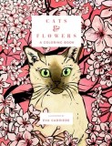 Cats &amp; Flowers: A Coloring Book