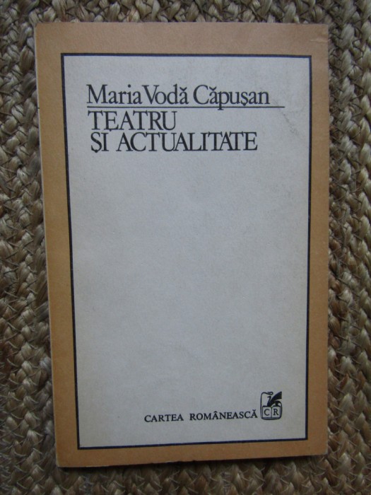Maria Voda Capusan - Teatru si actualitate