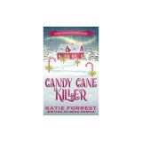 Candy Cane Killer: A Christmas Cozy Mystery Series Book 5
