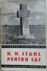 H. H. STAHL - PENTRU SAT - CARTEA ECHIPELOR {1939} foto