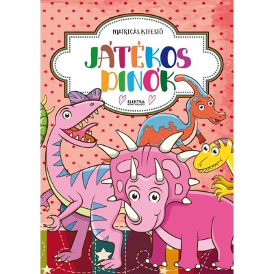 J&amp;aacute;t&amp;eacute;kos din&amp;oacute;k - Matric&amp;aacute;s kifestő foto