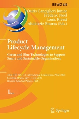 Product Lifecycle Management. Green and Blue Technologies to Support Smart and Sustainable Organizations: 18th Ifip Wg 5.1 International Conference, P foto