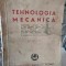 Tehnologia mecanica - Nicolae C. Popescu, Liviu Ioanevici