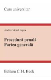 Procedura penala. Partea generala. Curs universitar Ed.2023 - Andrei-Viorel Iugan, Andrei Viorel Iugan