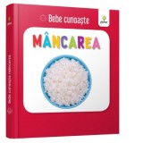 Bebe cunoaste: Mancarea